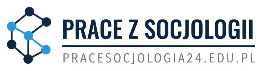 Prace z socjologii — pracesocjologia24.edu.pl